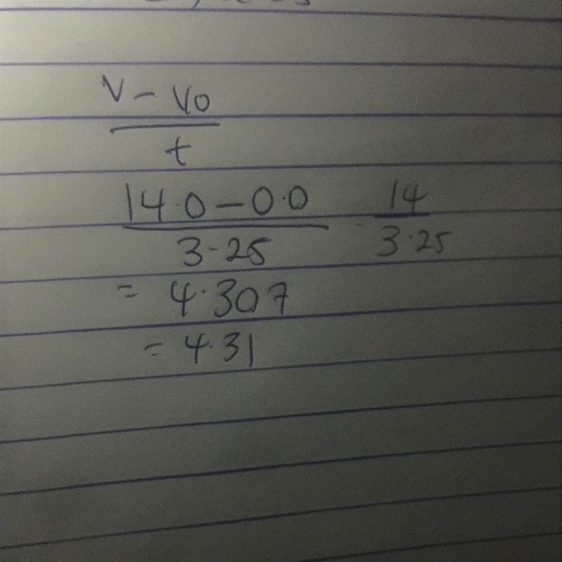 A car speeds up from 0.0 m/s to 14.0 m/s in 3.25 s. The acceleration of the car is-example-1