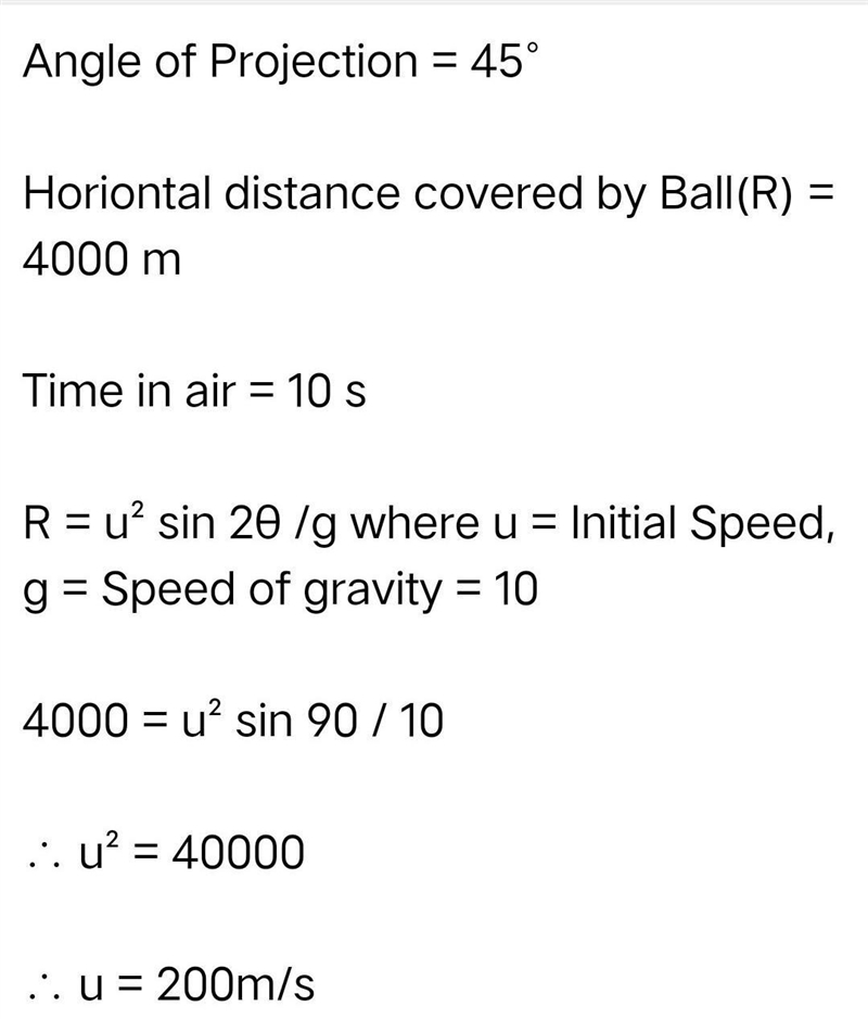 A footballer kicks a ball at an angle of 45° with the horizontal. If the ball was-example-1