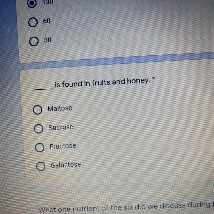 ___is found in fruits and honey. * 1.Maltose 2.Sucrose 3.Fructose 4.Galactose-example-1