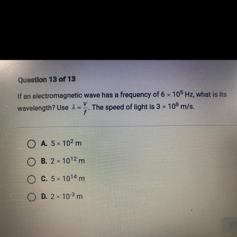 URGENT!!!!!!!!!: If an electromagnetic wave has a frequency of 6 x 10^5 Hz, what is-example-1