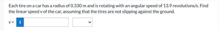 Each tire on a car has a radius of 0.330 m and is rotating with an angular speed of-example-1