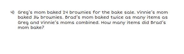 Greg’s mom baked 24 brownies for the bake sale. Vinnie’s mom baked 36 brownies. Brad-example-1