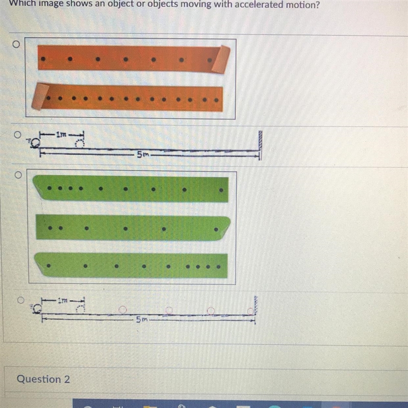 Which image shows an object or objects moving with accelerated motion? . im 5m. 1m-example-1