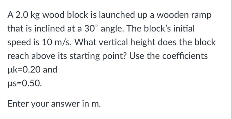 A 2.0 kg wood block is launched up a wooden ramp that is inclined at a 30˚ angle. The-example-1