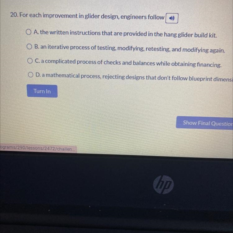 20. For each improvement in glider design, engineers follow O A. the written instructions-example-1