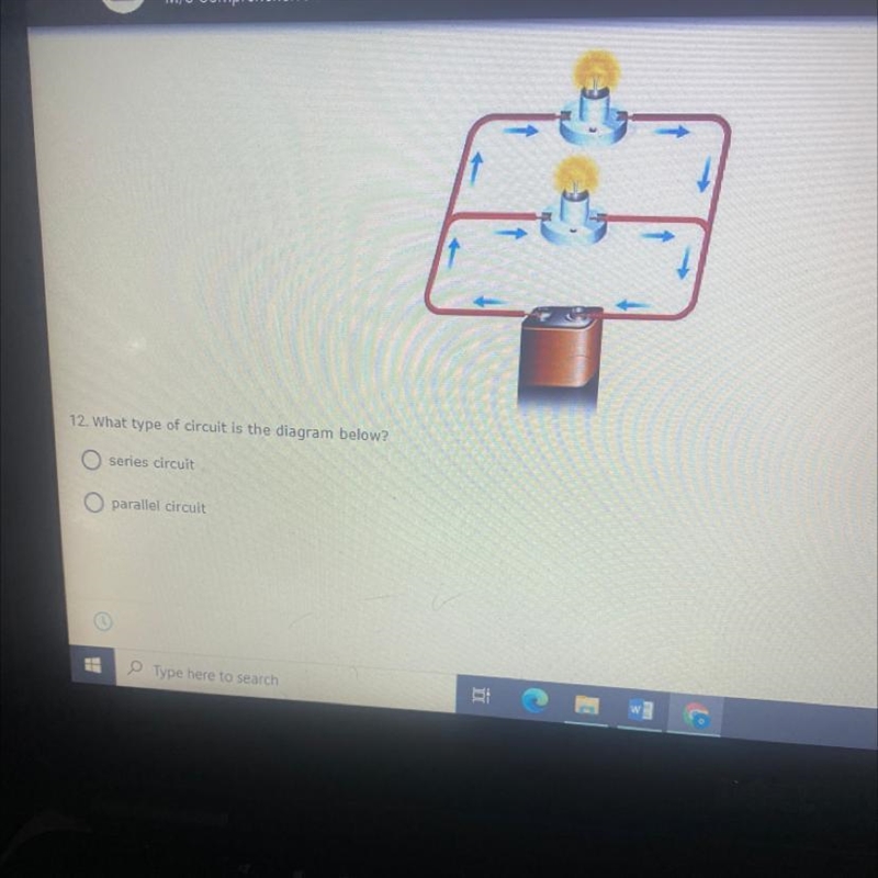 12. What type of circuit is the diagram below? series circuit parallel circuit-example-1