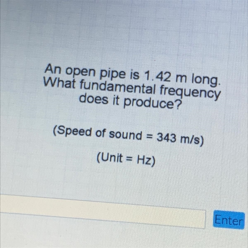 An open pipe is 1.42 m long What fundamental frequency does it produce? (Speed of-example-1