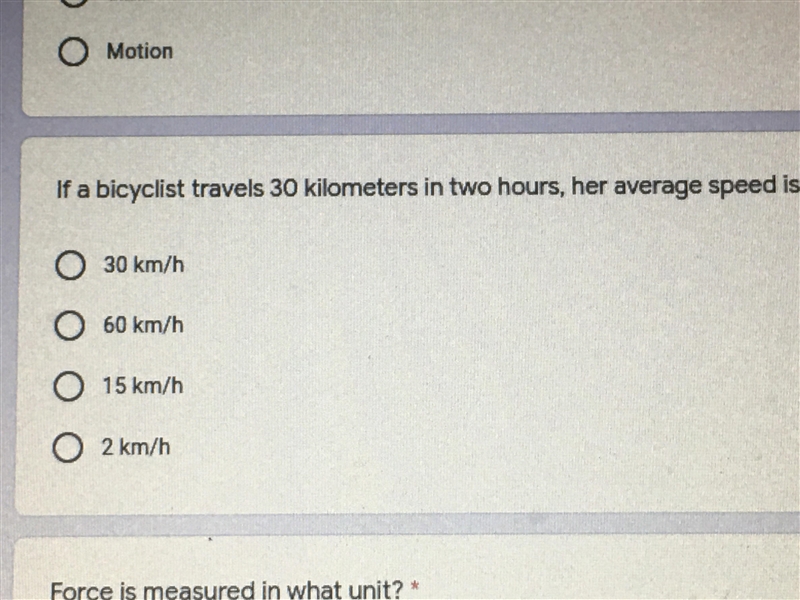 If a bicyclist travels 30 kilometers in two hours, her average speed is… A - 30km-example-1