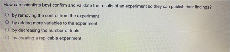 How can scientist best confirm and validate the result of an experiment so they can-example-1