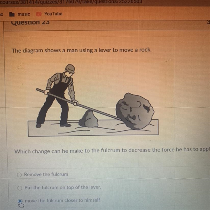 The diagram shows a man using a lever to move a rock. Which change can he make to-example-1