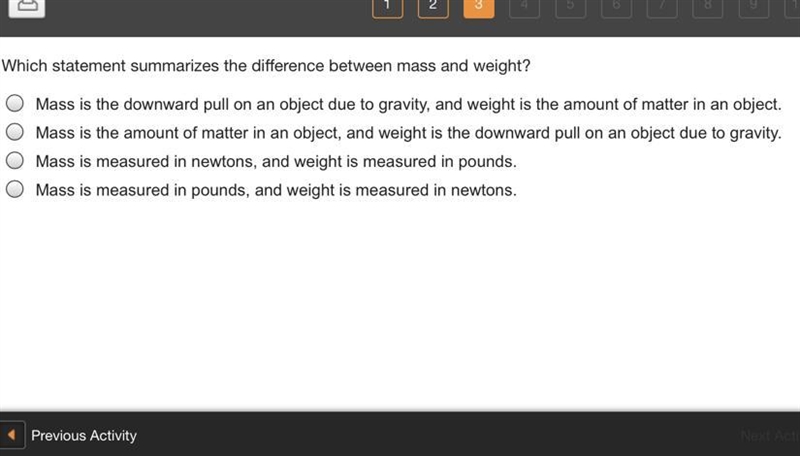 Which statement summarized the difference between mass and weight?-example-1