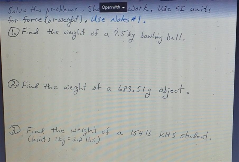 Solve the problems. Show all work, be SI units for force for weight) . 1. Find the-example-1