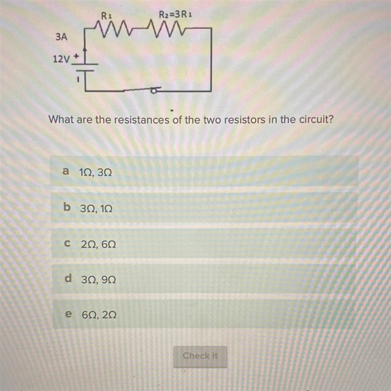 Please help me!! What are the resistances of the two resistors in the circuit? a 1Ω, 3Ω b-example-1