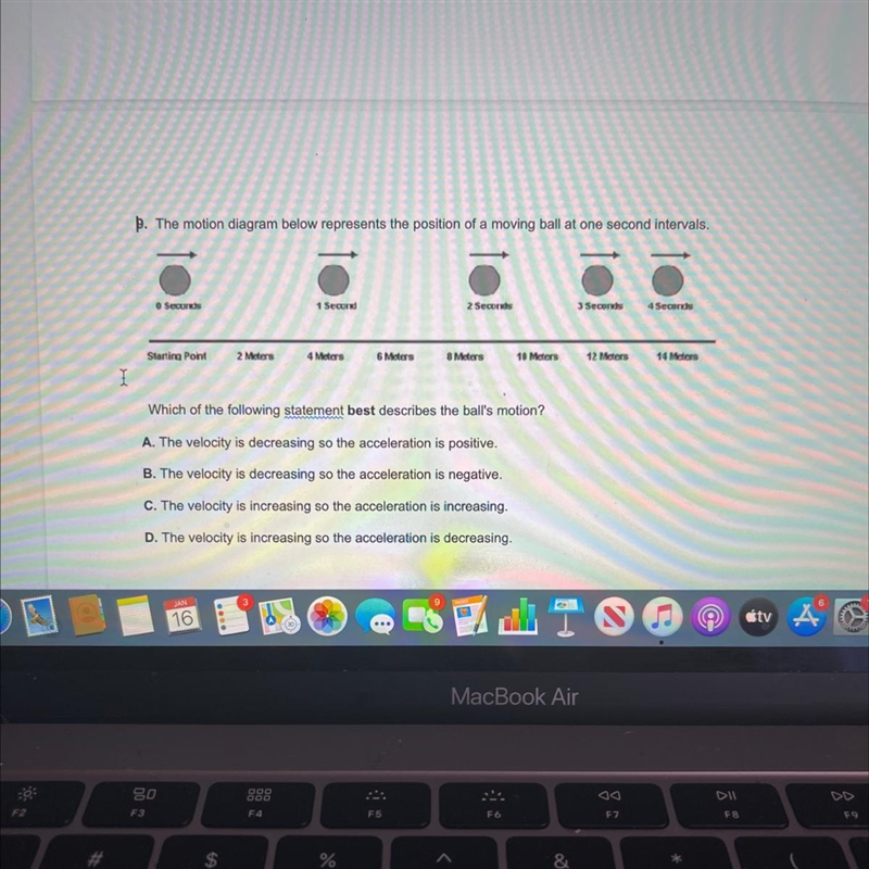 Which of the following statements best describes the balls motion ?-example-1