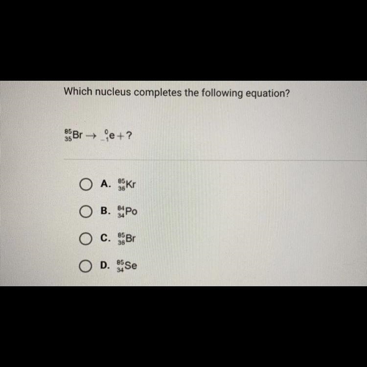 Which nucleus completes the following equation?-example-1