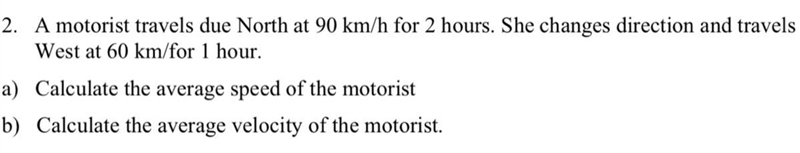 A motorist travels due North at 90 km/h for 2 hours. She changes direction and travels-example-1