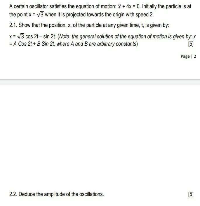 A certain oscillator satisfies the equation of motion Initially the particle is at-example-1