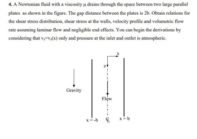 A Newtonian fluid with a viscosity  drains through the space between two large parallel-example-1