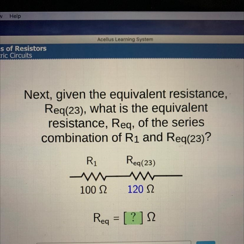 Next, given the equivalent resistance, Req(23), what is the equivalent resistance-example-1