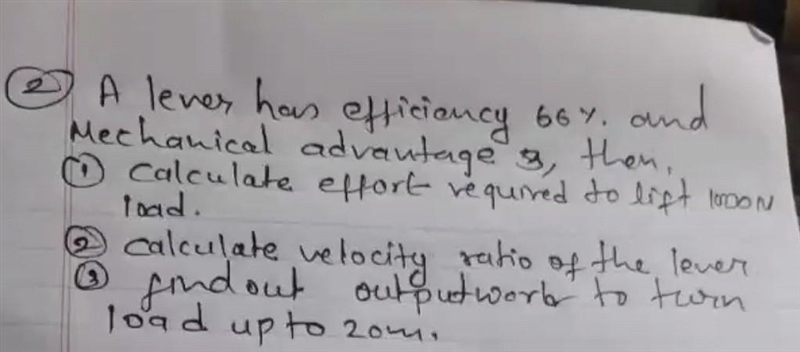 A lever has efficiency 60% and Mechanical advantage 3 then,​-example-1