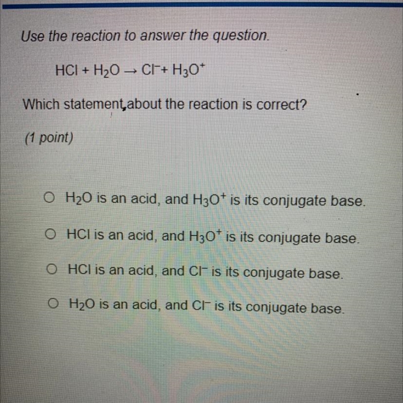 Reaction in photo… Which statement about the reaction is correct? (1 point) A.) H-example-1