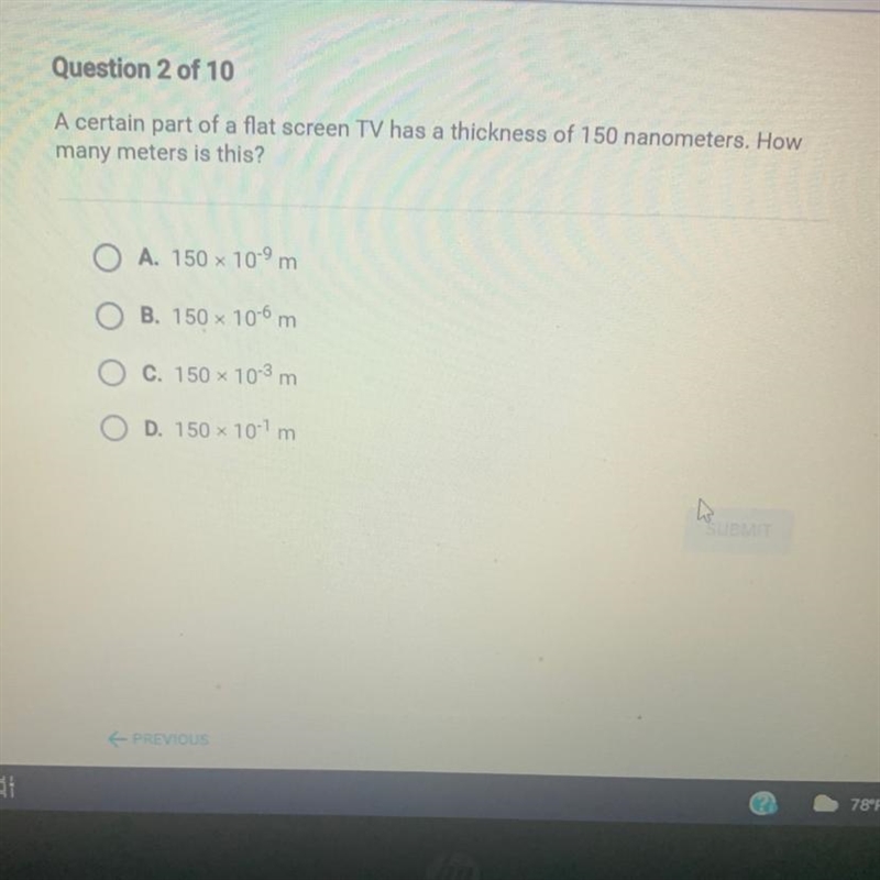 A certain part of a flat screen TV has a thickness of 150 nanometers. How many meters-example-1