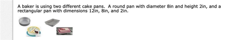 1. Explain and find the volume of the round pan rounded to the nearest tenth. 2. Explain-example-1