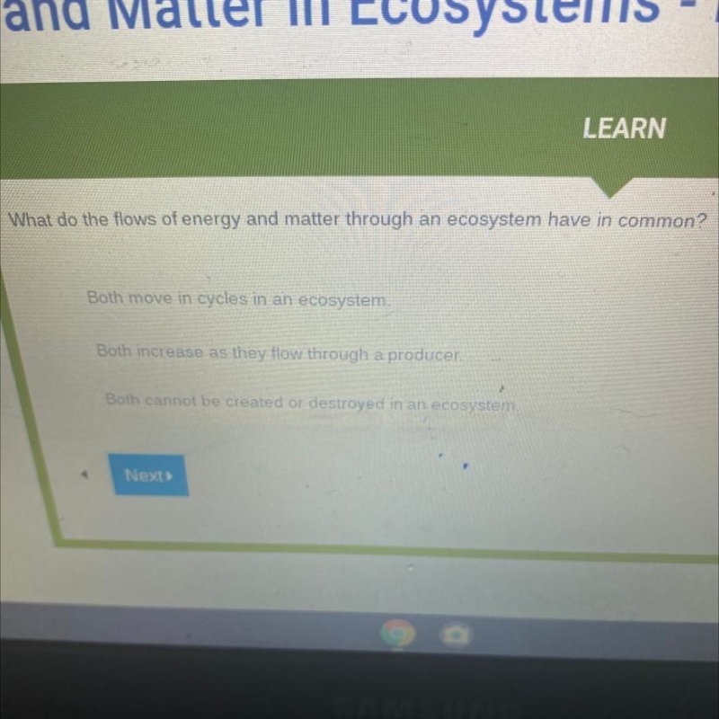 What do the flows of energy and matter through an ecosystem have in common? Please-example-1