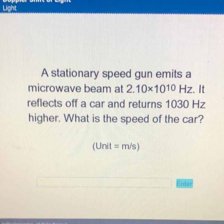 Plzzz help!! A stationary speed gun emits a microwave beam at 2.10x1010 Hz. It reflects-example-1