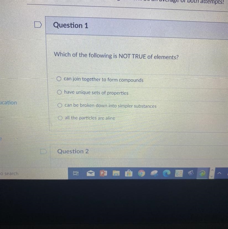 Which of the following is NOT TRUE of elements?-example-1