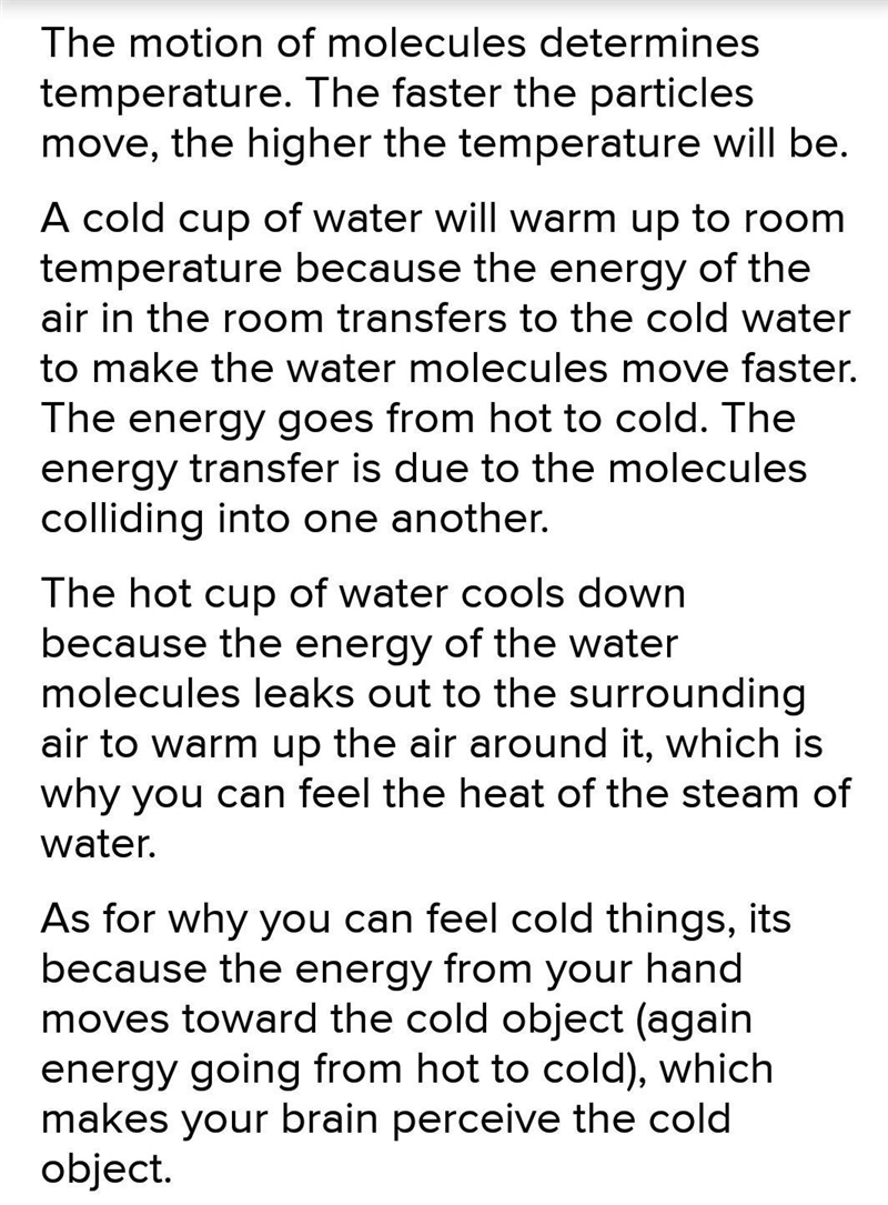 . Let us say that you put a cup of cold water in one room and a cup of hot water in-example-1