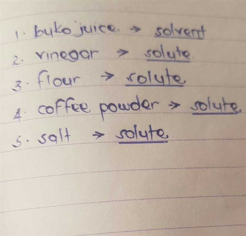 III. Classify each substance as solute or solvent. 1. buko juice 2. vinegar 3. flour-example-1