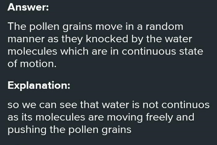 1. Using pollen grains placed in water, explain how their motion supports the idea-example-1