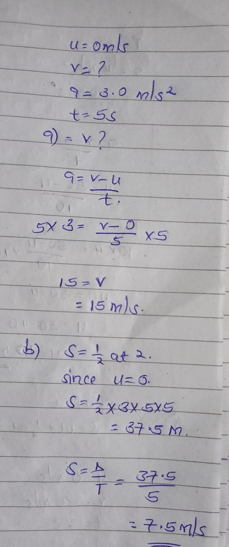 A car begins from rest and accelerates at a rate of +3.0 m/s^2 for 5.0 seconds. a-example-1