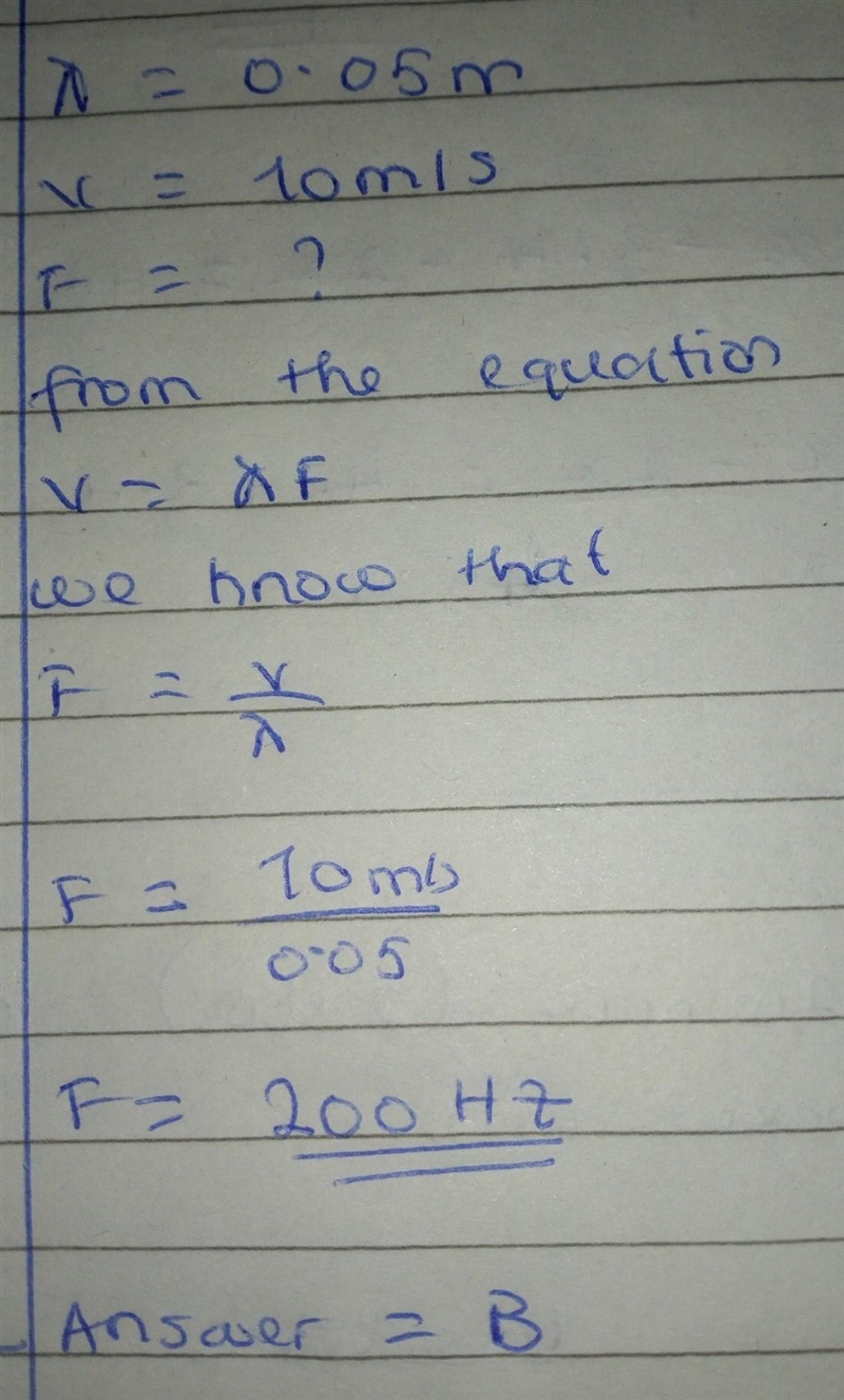 Question 2 of 10 A wave has a wavelength of 0.05 m and a wave speed of 10 m/s. What-example-1