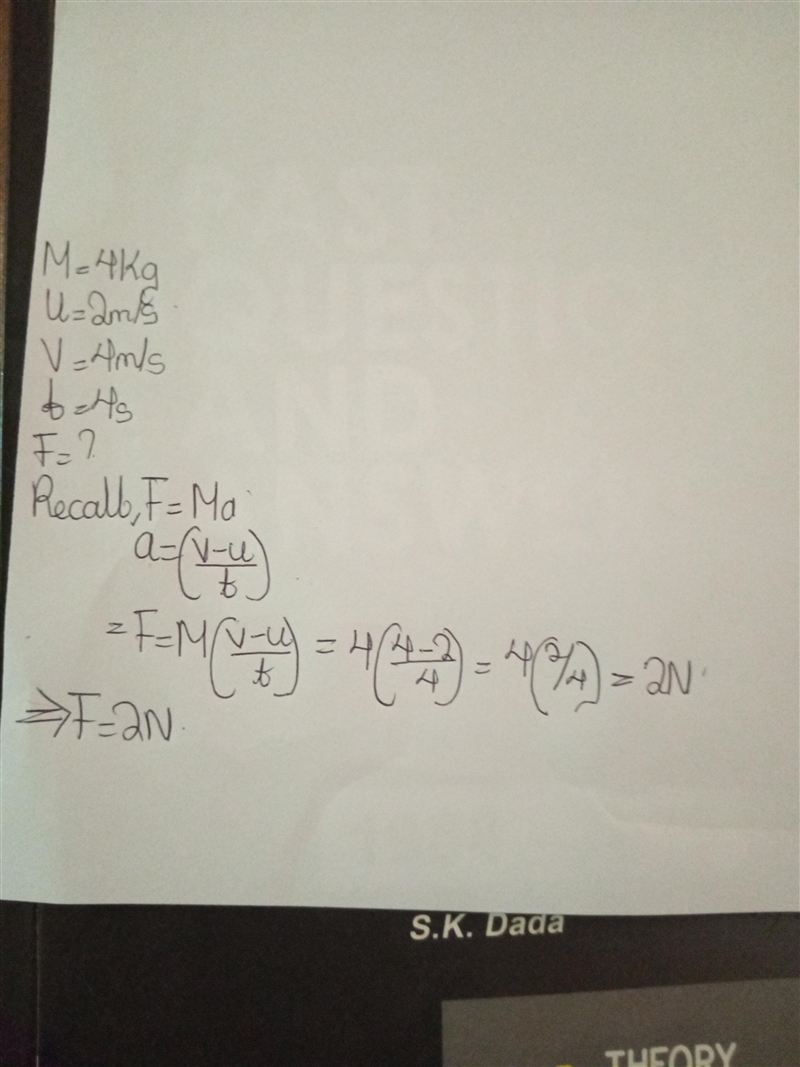 a constant force acting on a body of mass 4kg changes its velocity from 2m/s to 4m-example-1