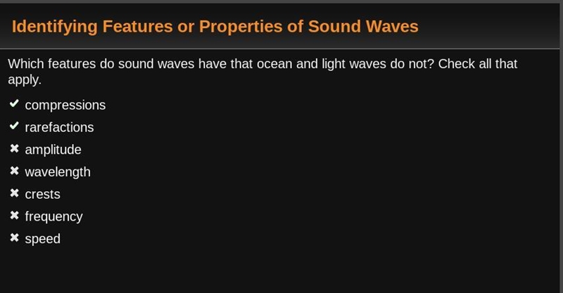 Which features do sound waves have that ocean and light waves do not? Check all that-example-1