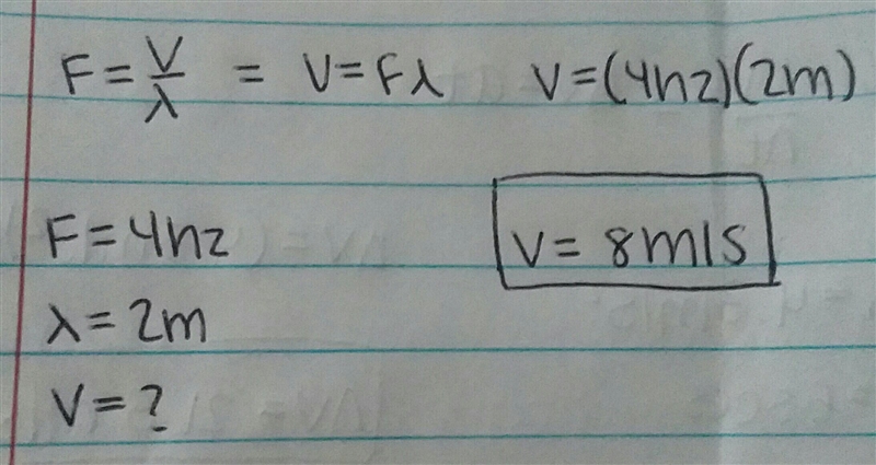 The frequency of a wave is 4hz. If the wavelength is 2m how fast is the water moving-example-1