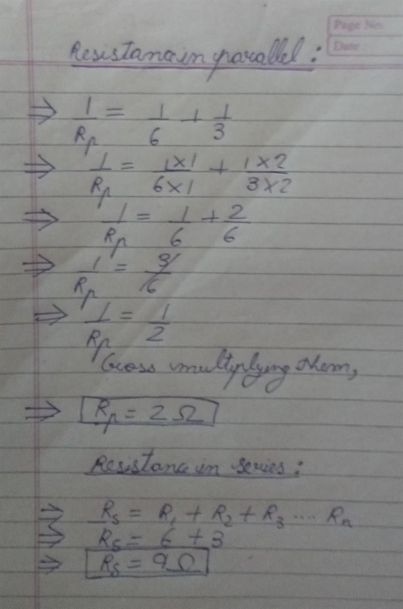 two resistors of resistance 6 ohm and 3 ohm are connected in series and then in parallel-example-1