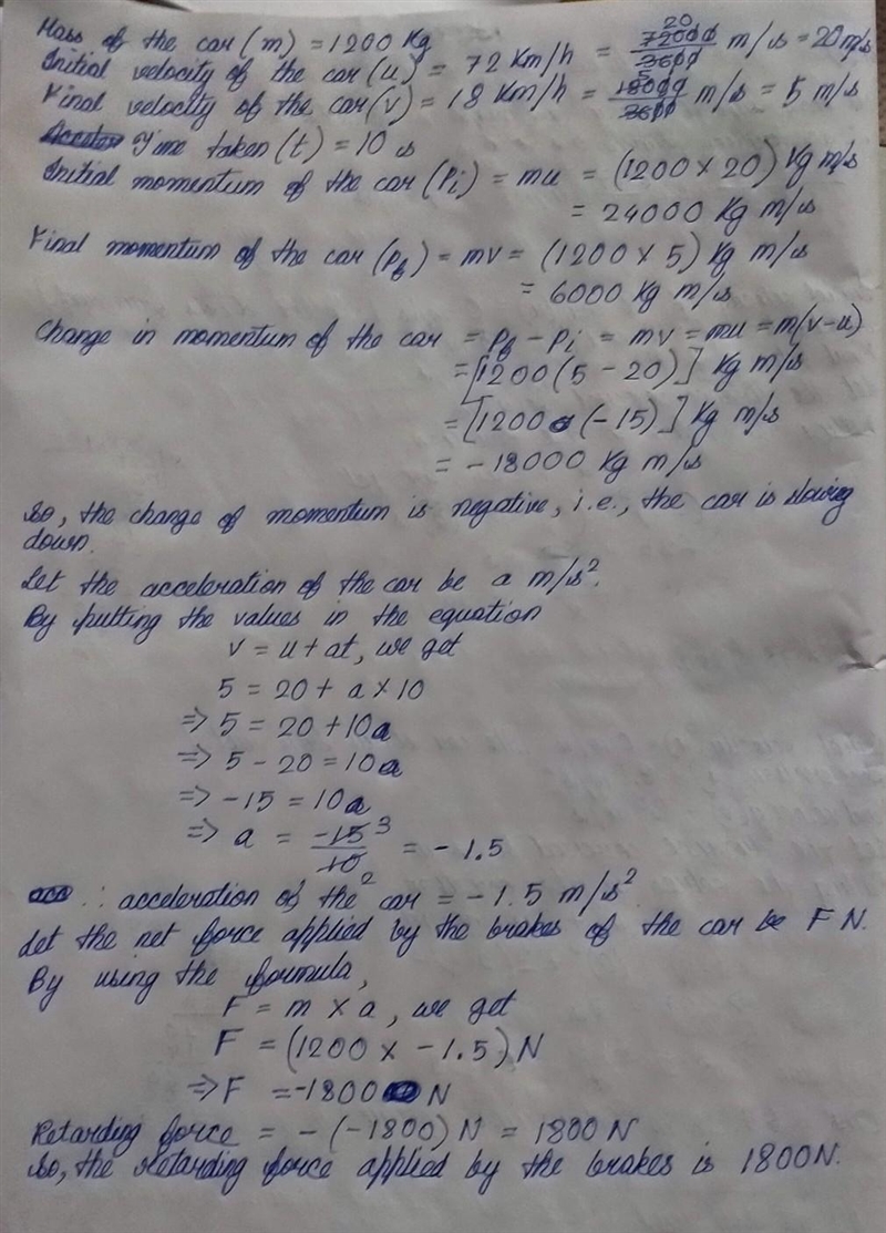 A car with a mass of 1200kg is travelling at 72kmh^-1 when the driver sees a dog running-example-1