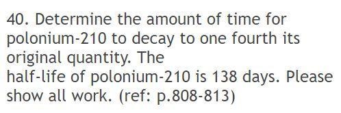 In order to decay to half, it will be 138 days. In order to half that again down to-example-1