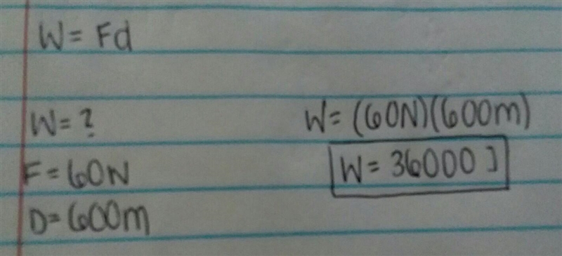 Ork is done if a boat has a force 60N and travels 600 meters I really need the Formula-example-1