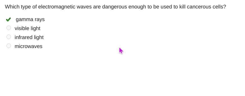 Hich type of electromagnetic waves are dangerous enough to be used to kill cancerous-example-1