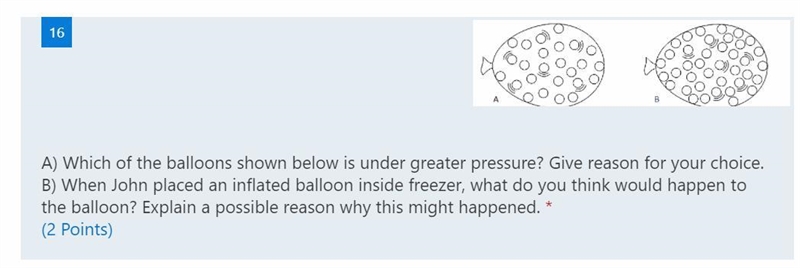 A) Which of the balloons shown below is under greater pressure? Give reason for your-example-1