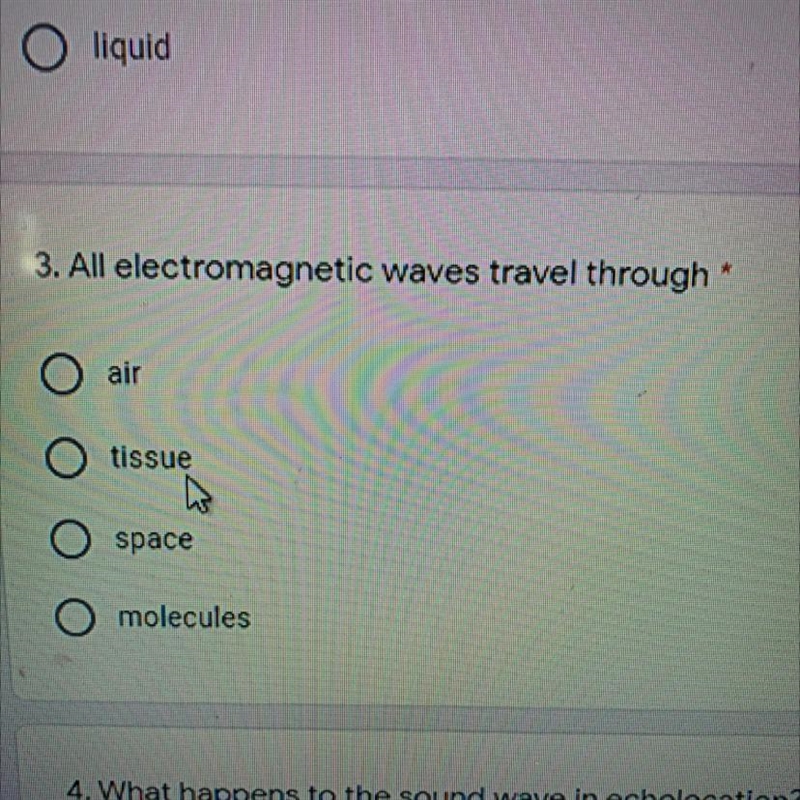 HELP all electromagnetic waves travel through 1-air 2-tissue 3-space 4-molecules-example-1