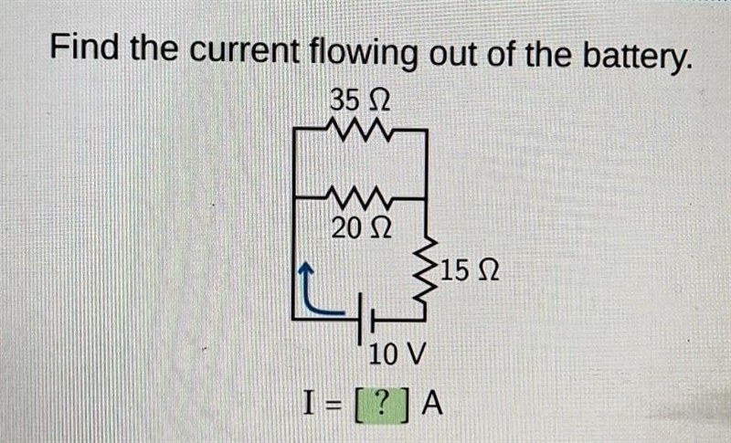 Find the current flowing out of the battery.​-example-1