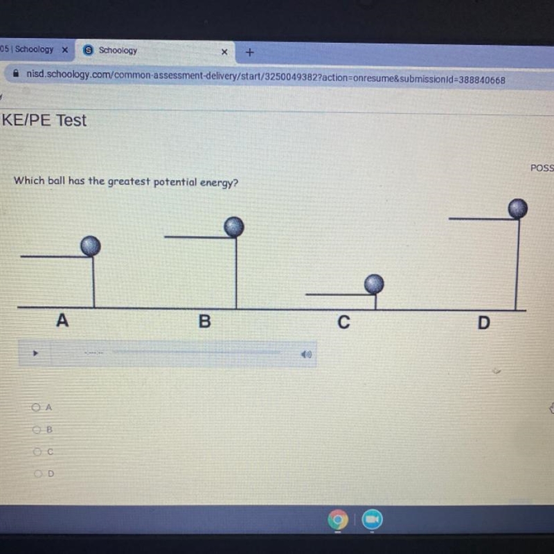 Which ball has the greatest potential energy? D B С D O A O В С D-example-1