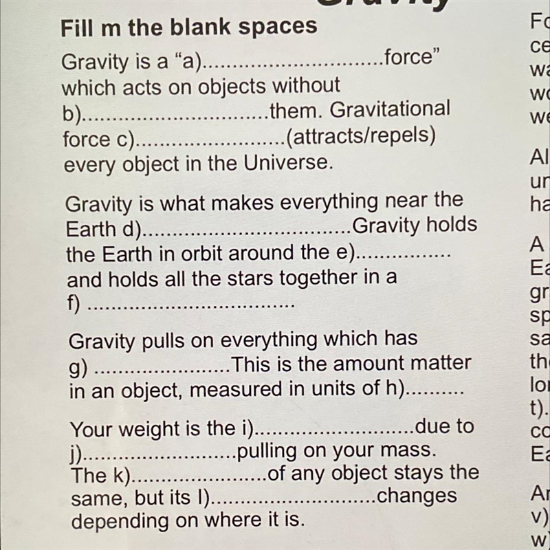 Worksheet 6 Gravity Fill in the blank spaces Gravity is a "a)............ ....force-example-1