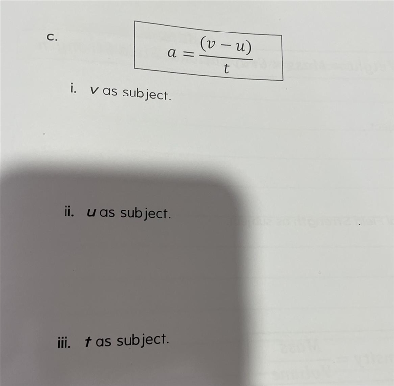 A=(v – u)/t i. V as subject ii. U as subject iii. T as subject-example-1