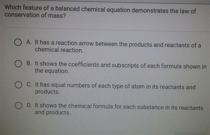 Which feature of a balanced chemical equation demonstrates the law of conservation-example-1